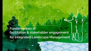 Fundamentals of stakeholder engagement for Integrated Landscape Management [upl. by Nimzaj866]