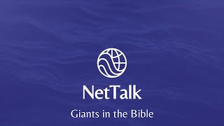 NetTalk Giants in the Bible [upl. by Stewardson]