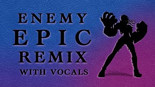 Arcane Theme Epic Remix with Vocals  Enemy  Imagine Dragons [upl. by Annatnas]