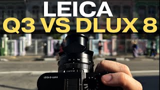 Leica Q3 vs DLux 8 Ultimate Showdown for Travel amp Street Photography [upl. by Ayotaj]