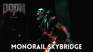 DOOM 3 BFG Edition  Walkthrough 4K 60FPS HDR  Monorail Skybridge [upl. by Monahon]