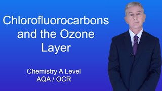 A Level Chemistry Revision quotChlorofluorocarbons and the Ozone Layerquot [upl. by Seabrooke701]