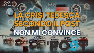 La crisi tedesca secondo il Post non mi convince [upl. by Miquela]