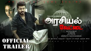 Arasiyal Vettai Trailer – Thalapathy 69 Promo  Vijay  Nayanthara  H Vinoth  Anirudh  GOAT Song [upl. by Mungam]