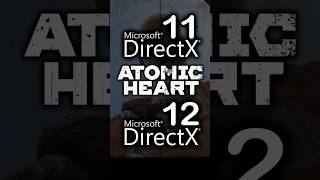 DirectX 11 vs DirectX 12  Atomic Heart [upl. by Seuqcaj237]