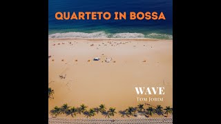 Quarteto In Bossa  Wave [upl. by Burta]