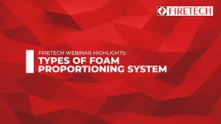 NFPA 11 Types of Foam Proportioning System  Firetech Webinar 2020 [upl. by Shanly]