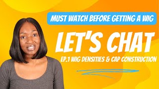 Ep1 What You Need To Know About Wigs  Freedom Couture Wig Density amp CAP Construction [upl. by Samuel705]