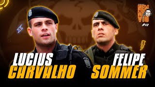 LUCIUS CARVALHO amp FELIPE SOMMER BOPE  Podcast Nem Me Viu 012 [upl. by Latsyrk651]