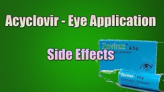 Acyclovir Eye Drops Eye Ointment Side Effects Ophthalmic Acyclovir [upl. by Spalla]