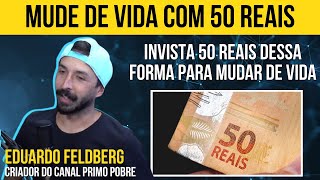 COMO SAIR DA POBREZA investindo apenas 50 REAIS  Primo Pobre [upl. by Chew130]