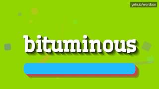 BITUMINOUS  HOW TO PRONOUNCE IT [upl. by Dlanigger]