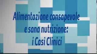 Alimentazione Consapevole e Sana Nutrizione I Casi Clinici [upl. by Pratt]