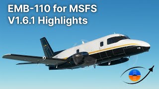 EMB110 for MSFS  Version 161 Update Highlights [upl. by Nylodam227]