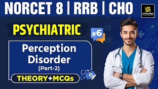 Psychiatric Nursing 6  Perception Disorder Part  2  NORCET 8 amp Other Nursing Exams  Amit Sir [upl. by Hollie911]