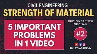 STRENGTH OF MATERIAL  CIVIL ENGINEERING  SIMPLE STRESS AND STRAIN  5 SOLVED PROBLEMS  PART 2 [upl. by Sheryl]