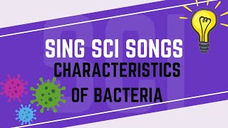 Characteristics of Bacteria Sing Science Songs [upl. by Gerik]