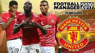 Football Manager 2019 Team Guide Man Utd FM19 Man Utd Tactics Dynamics amp Transfers Guide [upl. by Rema698]