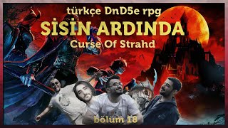 SİSİN ARDINDA I CURSE OF STRAHD I BÖLÜM 18 I dnd türkçe dnd5e frp [upl. by Loziram395]