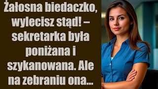 Żałosna biedaczko wylecisz stąd – sekretarka była poniżana i szykanowana Ale na zebraniu ona [upl. by Urien]