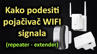 Kako podesiti wifi pojačivač signala  repeater extender  kako pojačati wifi signal [upl. by Woolley]