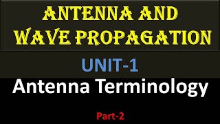 UNIT 1  Antenna Terminology  Part 2 [upl. by Oilegor295]