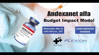 DFWHC and Alexion webinar “Andexanet alfa Budget Impact Model” [upl. by Kuehnel]