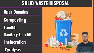 Disposal of Solid Waste  Management [upl. by Church]