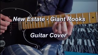 New Estate  Giant Rooks Guitar Cover [upl. by Morette]