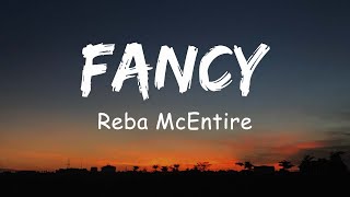 Reba McEntire  Fancy Lyric [upl. by Assenej320]