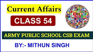 ARMY PUBLIC SCHOOL CURRENT AFFAIRS  CLASS NO  54  APS CSB CLASSES  AWES OST CSB EXAM 2022 Mithun [upl. by Springer]