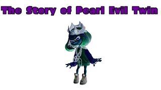 The Lore of Pearl Evil Twin [upl. by Sewoll691]