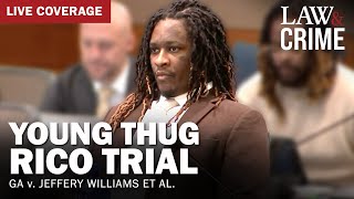 LIVE Young Thug YSL RICO Trial — GA v Jeffery Williams et al — Day 126 [upl. by Aramak]