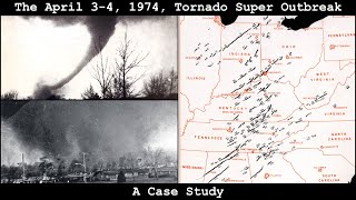 The April 34 1974 Tornado Super Outbreak A Case Study [upl. by Gram702]