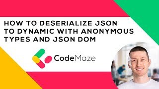 How To Deserialize JSON to Dynamic With Anonymous Types and JSON DOM [upl. by Akilat]