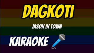 Dagkoti Jason in town KARAOKE 🎤 [upl. by Tare]