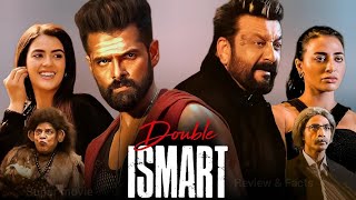 Double iSmart Full Movie In Hindi Dubbed  Ram Pothineni  Sanjay Dutt  Review amp Facts [upl. by Vedi714]