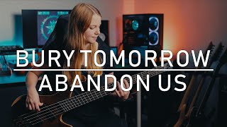 Bury Tomorrow  Abandon Us Bass Cover [upl. by Snashall]