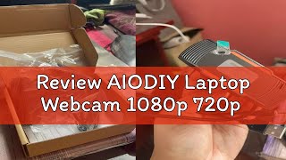 Review AIODIY Laptop Webcam 1080p 720p [upl. by Loyce89]