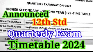 12th Quarterly Exam TimeTable 2024  Latest Update  Quarterly Exam Timetable 2024 Pdf [upl. by Semaj983]