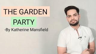 The Garden Party by Katherine Mansfield in hindi summary [upl. by Filberto]