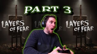 Layers Of Fear Part 3 Jumpscare Madness [upl. by Melosa]