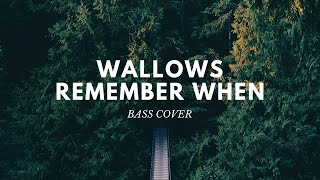 Remember When  Wallows  Bass Cover With Tabs [upl. by Eentihw460]