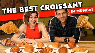 Finding The Best Croissant In Mumbai 🥐 🥐🥐 [upl. by Mehelhteb]