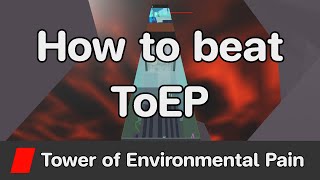 JToH  Tower of Environmental Pain ToEP guide [upl. by Kerek]