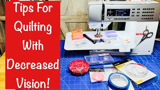 Tips for Quilting with Decreased Vision [upl. by Aniz]