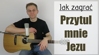 235 Jak zagrać na gitarze Przytul mnie Jezu  JakZagracpl [upl. by Crespi305]