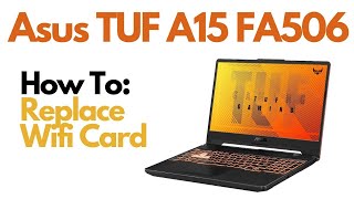 How To Replace Wifi Card  Asus TUF A15 FA506 Gaming Laptop [upl. by Esinad]