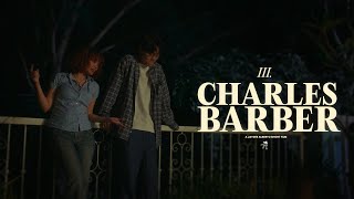 III Charles Barber  A short film 2024 [upl. by Farlee276]