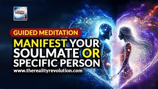 Guided Meditation  Manifest Your Soulmate Or Specific Person [upl. by Zucker]